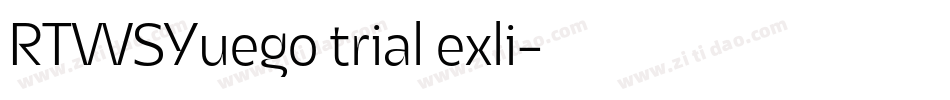 RTWSYuego trial exli字体转换